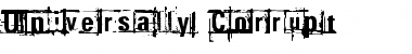 Download Universally Corrupt Font Download Universally Corrupt Font