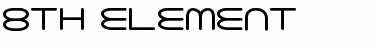 Download 8th Element Font Download 8th Element Font