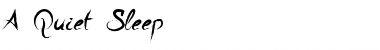 Download A Quiet Sleep Font Download A Quiet Sleep Font