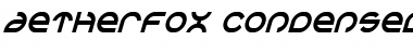 Download Aetherfox Condensed Italic Font Download Aetherfox Condensed Italic Font