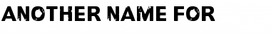 Download Another name for Font Download Another name for Font