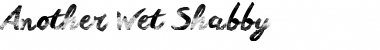 Download Another Wet Shabby Font Download Another Wet Shabby Font