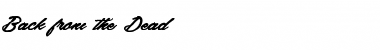 Download Back from the Dead Font Download Back from the Dead Font