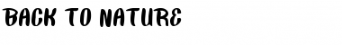 Download BACK TO NATURE Font Download BACK TO NATURE Font