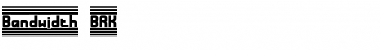 Download Bandwidth BRK Font Download Bandwidth BRK Font