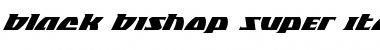 Download Black Bishop Super-Italic Font Download Black Bishop Super-Italic Font