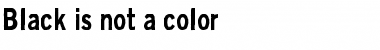 Download Black is not a color Font Download Black is not a color Font
