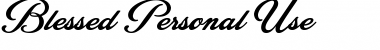 Download Blessed Personal Use Font Download Blessed Personal Use Font