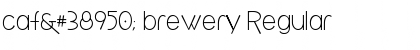 Download caf頦 brewery Font Download caf頦 brewery Font