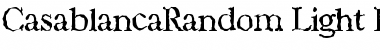 Download CasablancaRandom-Light Font Download CasablancaRandom-Light Font