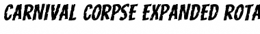 Download Carnival Corpse Expanded Rotalic Font Download Carnival Corpse Expanded Rotalic Font