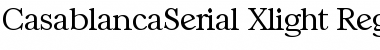 Download CasablancaSerial-Xlight Font Download CasablancaSerial-Xlight Font