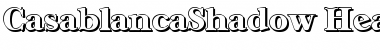 Download CasablancaShadow-Heavy Font Download CasablancaShadow-Heavy Font