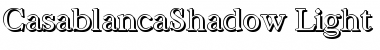 Download CasablancaShadow-Light Font Download CasablancaShadow-Light Font