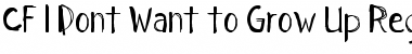 Download CF I Dont Want to Grow Up Font Download CF I Dont Want to Grow Up Font