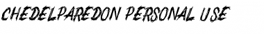 Download CHEDELPAREDON PERSONAL USE Font Download CHEDELPAREDON PERSONAL USE Font