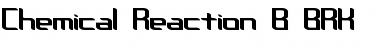 Download Chemical Reaction B BRK Font Download Chemical Reaction B BRK Font