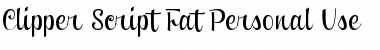 Download Clipper Script Fat (Personal Use) Font Download Clipper Script Fat (Personal Use) Font