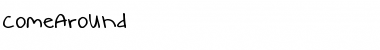 Download ComeAround Font Download ComeAround Font