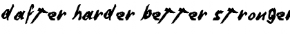 Download Dafter Harder Better Stronger Font Download Dafter Harder Better Stronger Font