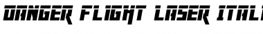 Download Danger Flight Laser Italic Font Download Danger Flight Laser Italic Font