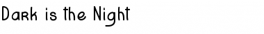 Download Dark is the Night Font Download Dark is the Night Font