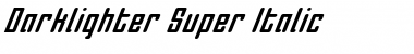 Download Darklighter Super-Italic Font Download Darklighter Super-Italic Font
