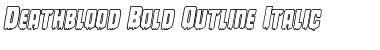 Download Deathblood Bold Outline Italic Font Download Deathblood Bold Outline Italic Font
