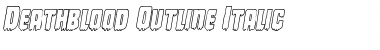 Download Deathblood Outline Italic Font Download Deathblood Outline Italic Font