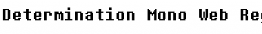 Download Determination Mono Web Font Download Determination Mono Web Font