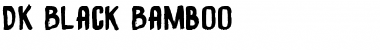Download DK Black Bamboo Font Download DK Black Bamboo Font