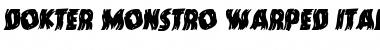 Download Dokter Monstro Warped Italic Font Download Dokter Monstro Warped Italic Font