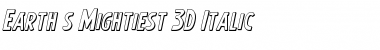 Download Earth's Mightiest 3D Italic Font Download Earth's Mightiest 3D Italic Font