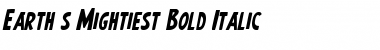 Download Earth's Mightiest Bold Italic Font Download Earth's Mightiest Bold Italic Font
