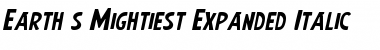 Download Earth's Mightiest Expanded Italic Font Download Earth's Mightiest Expanded Italic Font
