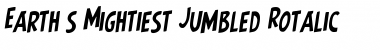 Download Earth's Mightiest Jumbled Rotalic Font Download Earth's Mightiest Jumbled Rotalic Font
