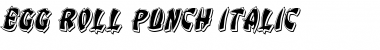 Download Egg Roll Punch Italic Font Download Egg Roll Punch Italic Font