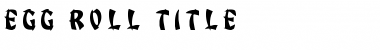 Download Egg Roll Title Font Download Egg Roll Title Font