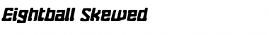 Download Eightball Skewed Font Download Eightball Skewed Font