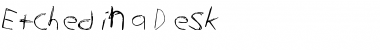 Download Etched in a Desk Font Download Etched in a Desk Font