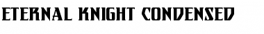 Download Eternal Knight Condensed Font Download Eternal Knight Condensed Font