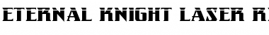Download Eternal Knight Laser Font Download Eternal Knight Laser Font