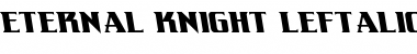 Download Eternal Knight Leftalic Font Download Eternal Knight Leftalic Font