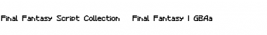 Download Final Fantasy I GBAa Font Download Final Fantasy I GBAa Font