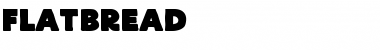 Download FlatBread Font Download FlatBread Font