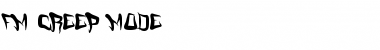 Download FM Creep Mode Font Download FM Creep Mode Font