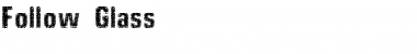 Download Follow Glass Font Download Follow Glass Font
