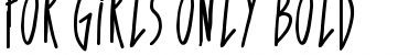 Download For Girls Only Bold Font Download For Girls Only Bold Font