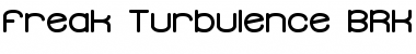Download Freak Turbulence BRK Font Download Freak Turbulence BRK Font