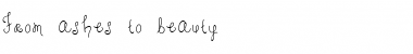 Download From ashes to beauty Font Download From ashes to beauty Font